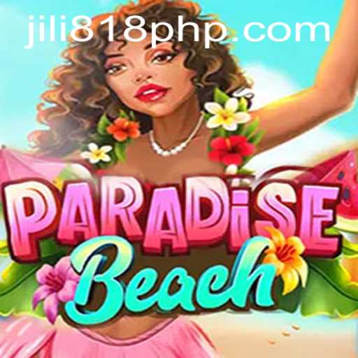 Exploring the Exciting World of ParadiseBeach: Understanding JILI818 and Game Mechanics