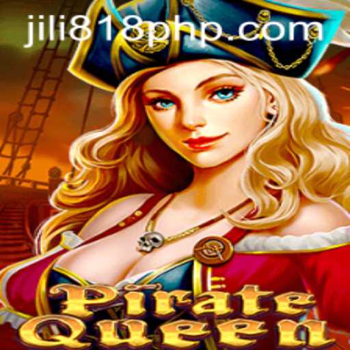 Explore the Adventurous World of PirateQueen: A JILI818 Experience